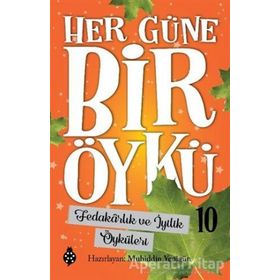 Uğurböceği Yayınları Fedakarlık ve İyilik Öyküleri - Her Güne Bir Öykü 10