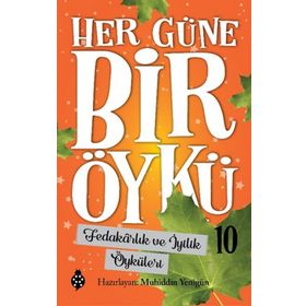 Uğurböceği Yayınları Fedakarlık ve İyilik Öyküleri - Her Güne Bir Öykü 10