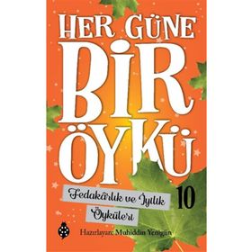 Uğurböceği Yayınları Fedakarlık ve İyilik Öyküleri - Her Güne Bir Öykü 10