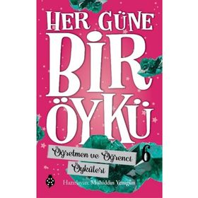 Uğurböceği Yayınları Öğretmen ve Öğrenci Öyküleri - Her Güne Bir Öykü 6