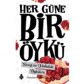Uğurböceği Yayınları Sevgi ve Mutluluk Öyküleri - Her Güne Bir Öykü 7