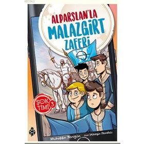 Uğurböceği Yayınları - Şok Timi 3 - Alparslan'la Malazgirt Zaferi