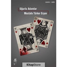 UĞURLU ADAMLAR! - MUSTAFA TÜRKER ERŞEN