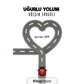 Uğurlu Yolum - Şiirler 2019 - Gülşen Erdağlı
