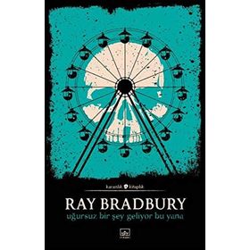 UĞURSUZ BIR ŞEY GELIYOR BU YANA - RAY BRADBURY (ISBN:9789756902622)