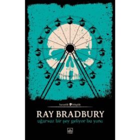 UĞURSUZ BIR ŞEY GELIYOR BU YANA - RAY BRADBURY (ISBN:9789756902622)
