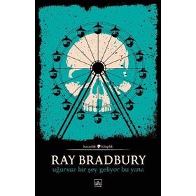 UĞURSUZ BIR ŞEY GELIYOR BU YANA - RAY BRADBURY (ISBN:9789756902622)
