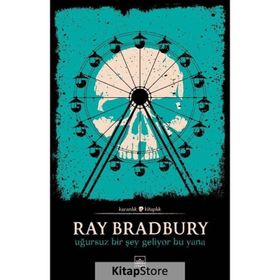 Uğursuz Bir Şey Gelıyor Bu Yana - Ray Bradbury