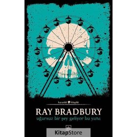 Uğursuz Bir Şey Gelıyor Bu Yana - Ray Bradbury