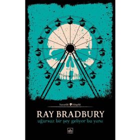 Uğursuz Bir Şey Gelıyor Bu Yana - Ray Bradbury