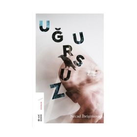 Uğursuz - Necad İbrişimoviç