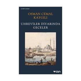Uhreviler Diyarında Geceler - Osman Cemal Kaygılı
