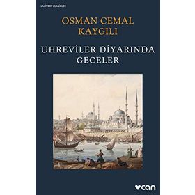 Uhreviler Diyarında Geceler - Osman Cemal Kaygılı
