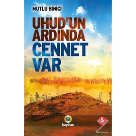 Uhud'un Ardında Cennet Var - Mutlu Binici