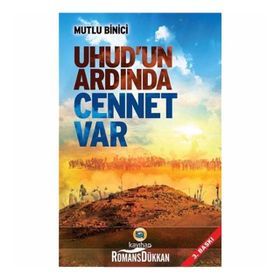 Uhud'un Ardında Cennet Var - Mutlu Binici