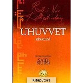 UHUVVET RISALESI - BEDİÜZZAMAN SAID NURSI