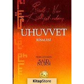 UHUVVET RISALESI - BEDİÜZZAMAN SAID NURSI