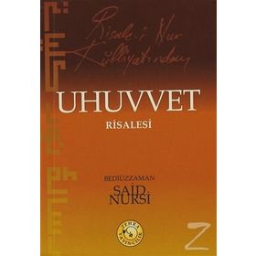 UHUVVET RISALESI - BEDİÜZZAMAN SAID NURSI