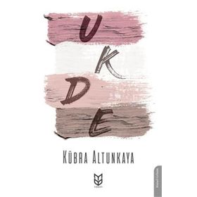 Ukde - Kübra Altunkaya