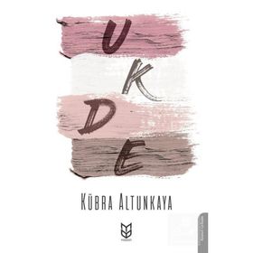 Ukde - Kübra Altunkaya