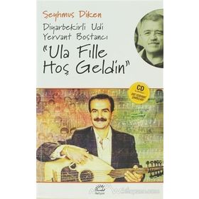 ULA FILLE HOŞ GELDIN DIYARBEKIRLI UDI YERVANT BOSTANCI - ŞEYHMUS DIKEN