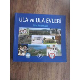 Ula ve Ula Evleri - Tülay Kıntak Kozak