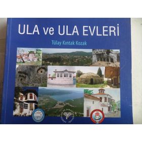 Ula ve Ula Evleri - Tülay Kıntak Kozak