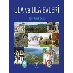 Ula ve Ula Evleri - Tülay Kıntak Kozak