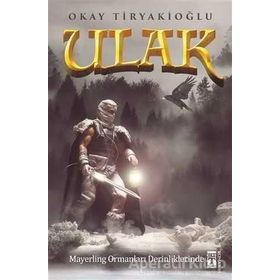 Ulak 4 - Mayerling Ormanları Derinliklerinde - Okay Tiryakioğlu