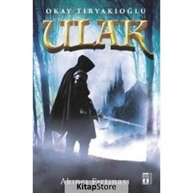 Ulak - Çelik Hilal’in Gölgesinde - Okay Tiryakioğlu