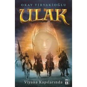 Ulak - Viyana Kapılarında - Okay Tiryakioğlu
