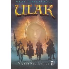 Ulak - Viyana Kapılarında - Okay Tiryakioğlu