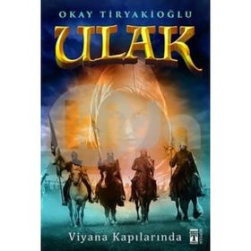 Ulak - Viyana Kapılarında - Okay Tiryakioğlu