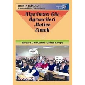 ULAŞILMASI GÜÇ ÖĞRENCILERI MOTIVE ETMEK - BARBARA L. MCCOMBS;JAMES E. POPE