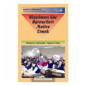 ULAŞILMASI GÜÇ ÖĞRENCILERI MOTIVE ETMEK - BARBARA L. MCCOMBS;JAMES E. POPE