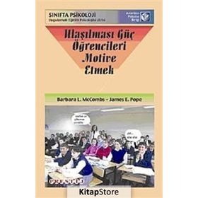 ULAŞILMASI GÜÇ ÖĞRENCILERI MOTIVE ETMEK - BARBARA L. MCCOMBS;JAMES E. POPE