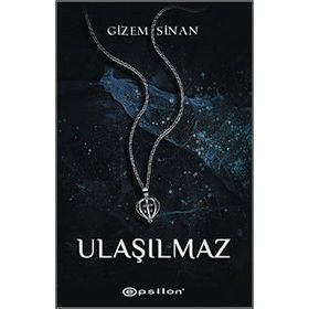 Ulaşılmaz - Gizem Sinan