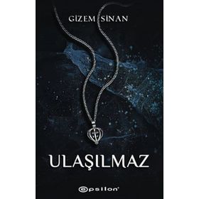 Ulaşılmaz - Gizem Sinan