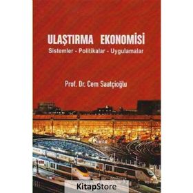 Ulaştırma Ekonomisi - Cem Saatçioğlu