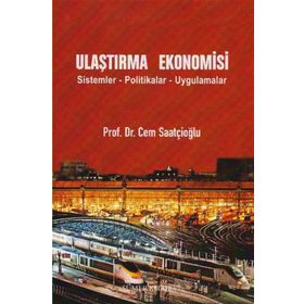 Ulaştırma Ekonomisi - Cem Saatçioğlu