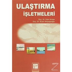 ULAŞTIRMA İŞLETMELERI - İRFAN ARIKAN;H. SUAVI AHIPAŞAOĞLU