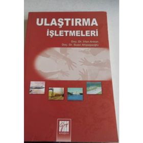 ULAŞTIRMA İŞLETMELERI - İRFAN ARIKAN;H. SUAVI AHIPAŞAOĞLU