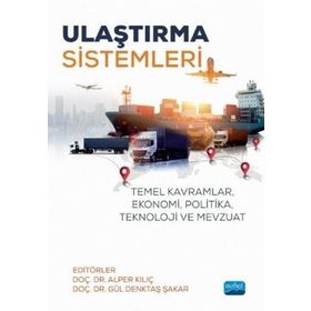 Ulaştırma Sistemleri Temel Kavramlar Ekonomi Politika Teknoloji ve Mevzuat - Nobel Yayınevi