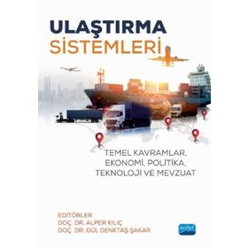 Ulaştırma Sistemleri Temel Kavramlar Ekonomi Politika Teknoloji ve Mevzuat - Nobel Yayınevi