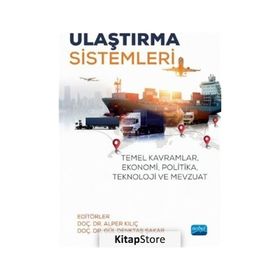 Ulaştırma Sistemleri Temel Kavramlar Ekonomi Politika Teknoloji ve Mevzuat - Nobel Yayınevi