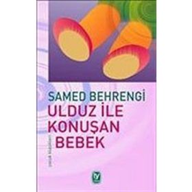 ULDUZ İLE KONUŞAN BEBEK - SAMED BAHRENGI