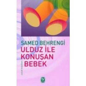 ULDUZ İLE KONUŞAN BEBEK - SAMED BAHRENGI