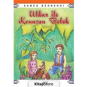 Ulduz ile Konuşan Bebek - Samed Behrengi
