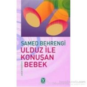 Ulduz ile Konuşan Bebek - Samed Behrengi
