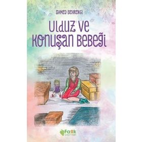 ULDUZ KIZ VE KONUŞAN BEBEĞİ - SAMED BAHRENGI